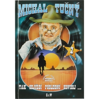 Michal Tučný Tak odjíždí poslední kovboj 1