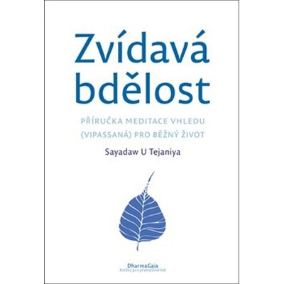 Zvídavá bdělost - Sayadaw U Tejaniya