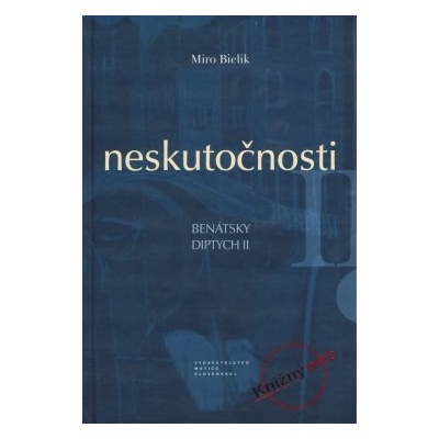 Miro Bielik - Neskutočnosti