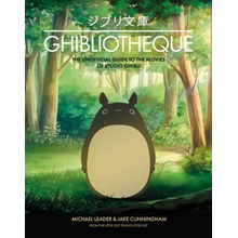 Ghibliotheque The Unofficial Guide to the Movies of Studio Ghibli