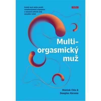 Multiorgasmický muž - Douglas Abrams, Mantak Chia