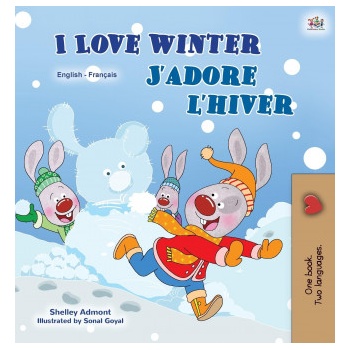 I Love Winter (English French Bilingual Book for Kids) | Admont Shelley Admont, Books KidKiddos Books