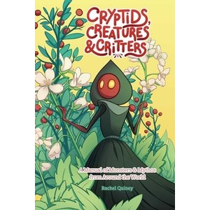 Cryptids, Creatures & Critters | QUINNEY RACHEL (ISBN: 9781524889838)