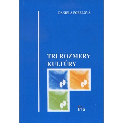 Tri rozmery kultúry - Daniela Fobelová
