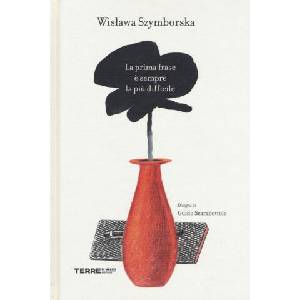 prima frase è sempre la più difficile | Wislawa Szymborska (2019)