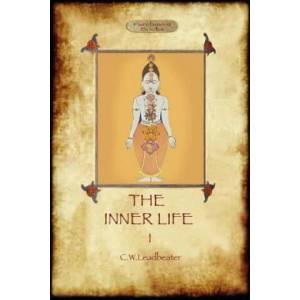 Inner Life - Volume I | Charles Webster Leadbeater (ISBN: 9781908388520)