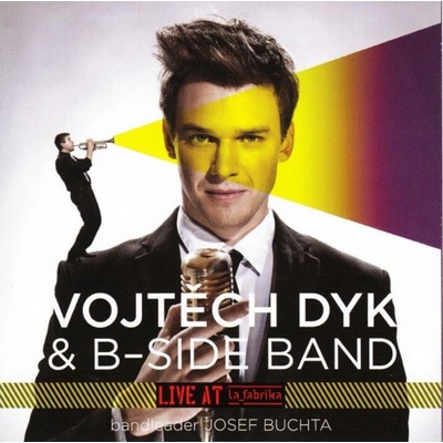 Vojtěch Dyk & B-Side Band - Live at La Fabrika CD