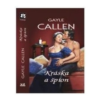 Kráska a špion - Callen Gayle