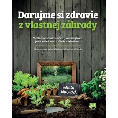 Darujme si zdravie z vlastnej záhrady SK