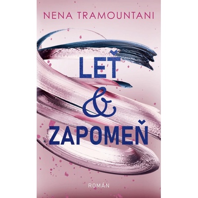Leť & zapomeň - Nena Tramountani