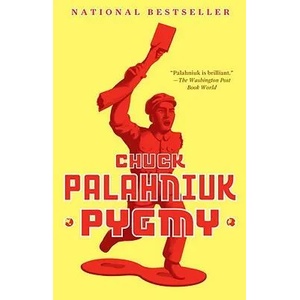 Pygmy | Chuck Palahniuk (ISBN: 9780307389817)