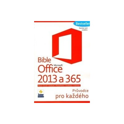 Bible Microsoft Office 2013 a 365 Stanislav Janů
