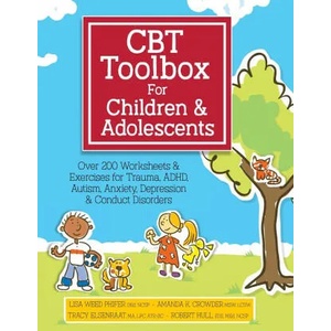 CBT Toolbox for Children & Adolescents | Weed Phifer Lisa Weed Phifer, Crowder Amanda Crowder, Elsenraat Tracy Elsenraat (ISBN: 9781683732631)