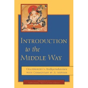 Introduction to the Middle Way | Padmakara Translation Group (ISBN: 9781590300091)