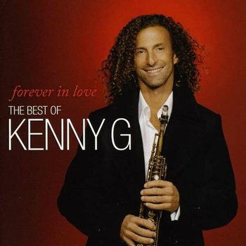 KENNY G: FOREVER IN LOVE: THE BEST OF K, CD
