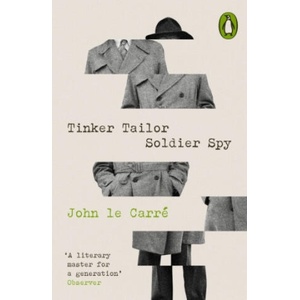 Tinker Tailor Soldier Spy (ISBN: 9780241658987)