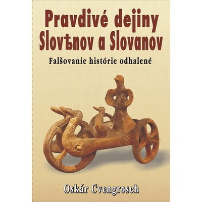 Pravdivé dejiny Slovenov a Slovanov