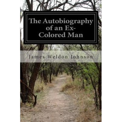 The Autobiography of an Ex-Colored Man