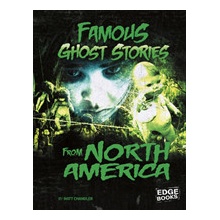 Famous Ghost Stories from North America Chandler MattPaperback