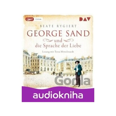 George Sand und die Sprache der Liebe - Beate Rygiert