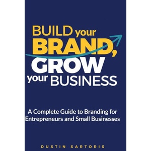 Build Your Brand, Grow Your Business (2025)