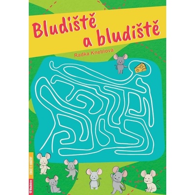 Bludiště a bludiště - Kneblová Radka