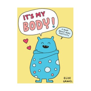 It's My Body! | GRAVEL ELISE (ISBN: 9781797239712)