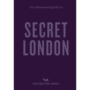 An Opinionated Guide to Secret London | Watts, Emmy (ISBN: 9781914314872)