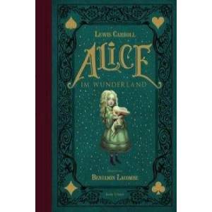Alice im Wunderland | Lewis Carroll, Benjamin Lacombe, Antonie Zimmermann (ISBN: 9783946593102)
