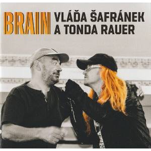 Brain & Vláďa Šafránek A Tonda Rauer - Brain, Vláďa Šafránek A Tonda Rauer (CD) (0190295421366)