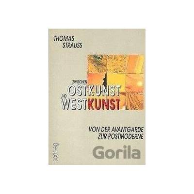 Zwischen Ostkunst und Westkunst