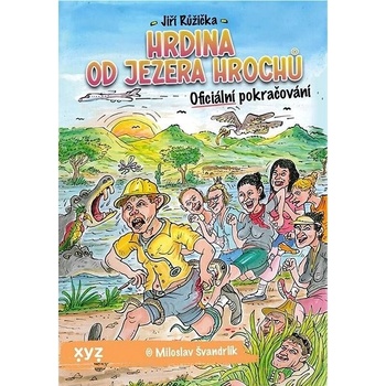 Hrdina od Jezera Hrochů - Jiří Růžička