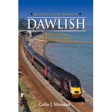 Britain's Scenic Railways: Dawlish Marsden Colin J.