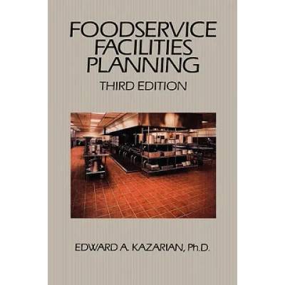 Foodservice Facilities Planning 3e | Edward A. Kazarian