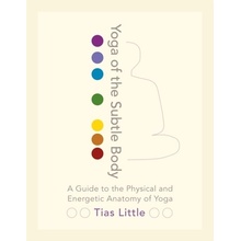 Yoga of the Subtle Body Little Tias