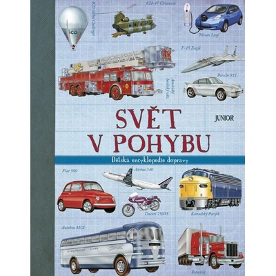Svět v pohybu: Dětská encyklopedie dopravy