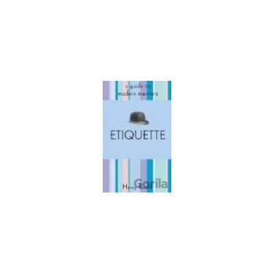 Etiquette: Henry`s Guide to Modern Manners - Henry Russell