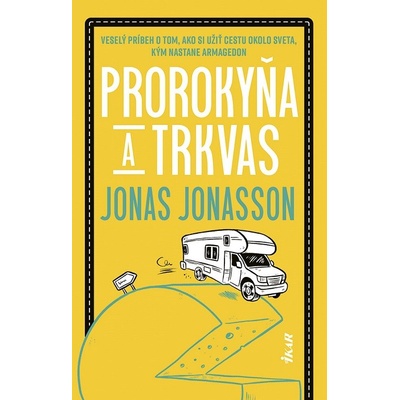 Prorokyňa a trkvas - Jonas Jonasson