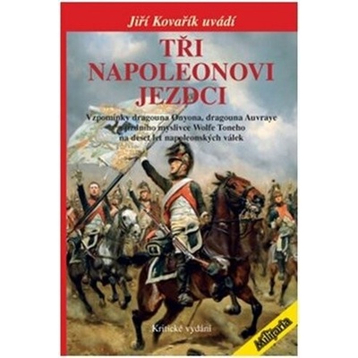 Tři napoleonovi jezdci