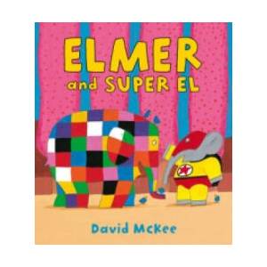Elmer and Super El | David McKee (ISBN: 9781849394574)