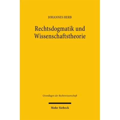 Rechtsdogmatik und Wissenschaftstheorie