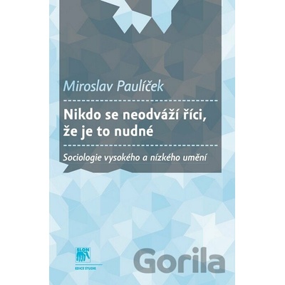 Nikdo se neodváží říci, že je to nudné - Miroslav Paulíček