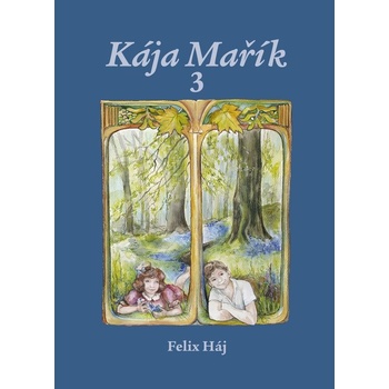Kája Mařík 3 - Felix Háj