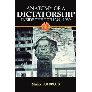 Anatomy of a Dictatorship | Mary Fulbrook (1997)
