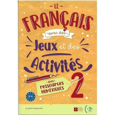 Le français avec… des jeux et des activités 2 ELI s.r.l.