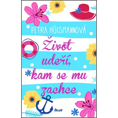 Život udeří, kam se mu zachce