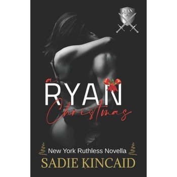 I quaderni di bia A Ryan Christmas: A New York Ruthless Novella | Sadie Kincaid