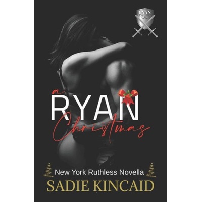 I quaderni di bia A Ryan Christmas: A New York Ruthless Novella | Sadie Kincaid