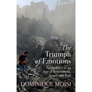 The Triumph of Emotions | Moisi, Dominique (ISBN: 9781509559763)