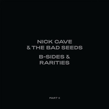 Nick Cave & The Bad Seeds - B-Sides & Rarities (Part II) (Deluxe Edition) (Limited Edition) (2 CD) (4050538626872)